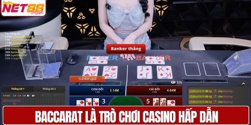 Baccarat là trò chơi casino hấp dẫn