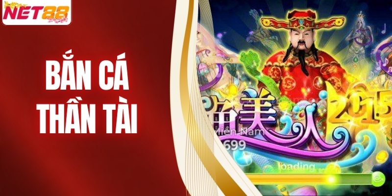 Bắn Cá Thần Tài - Trải Nghiệm Săn Cá Hút Lộc Chuẩn Nhà Cái