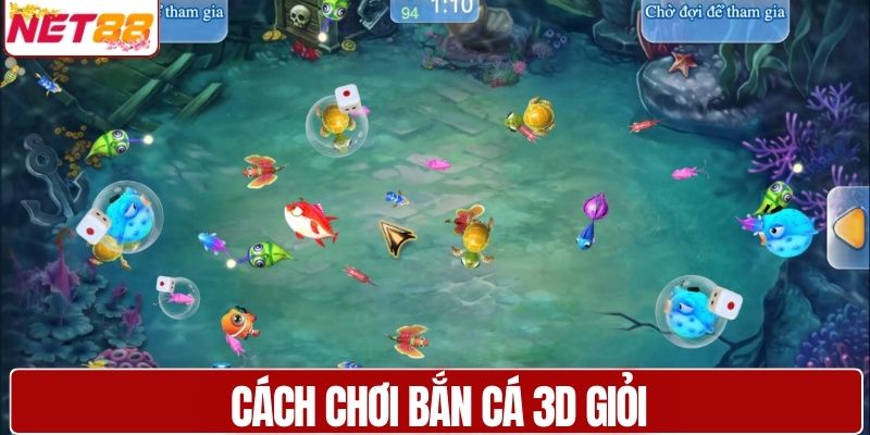 Cách chơi bắn cá 3D giỏi