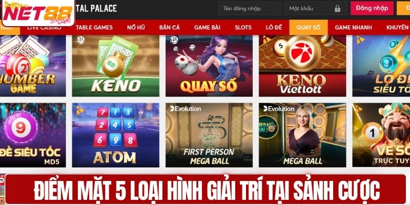 Điểm mặt 5 loại hình giải trí tại sảnh cược