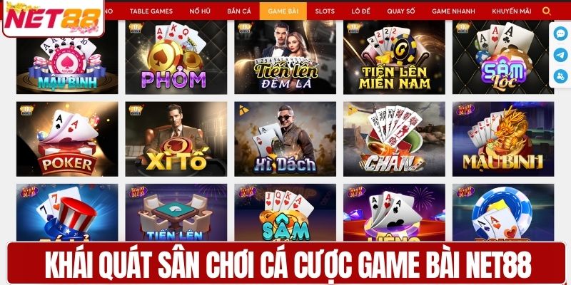 Khái quát sân chơi cá cược game bài NET88