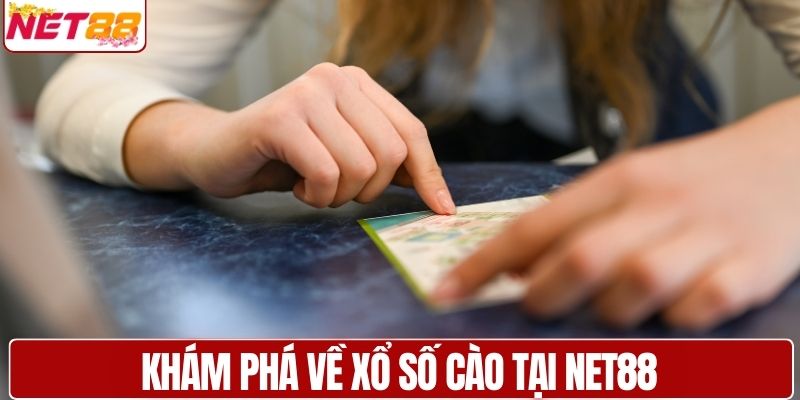 Khám phá về xổ số cào tại NET88