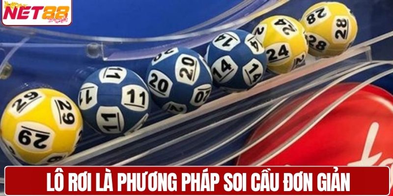 Lô rơi là phương pháp soi cầu đơn giản