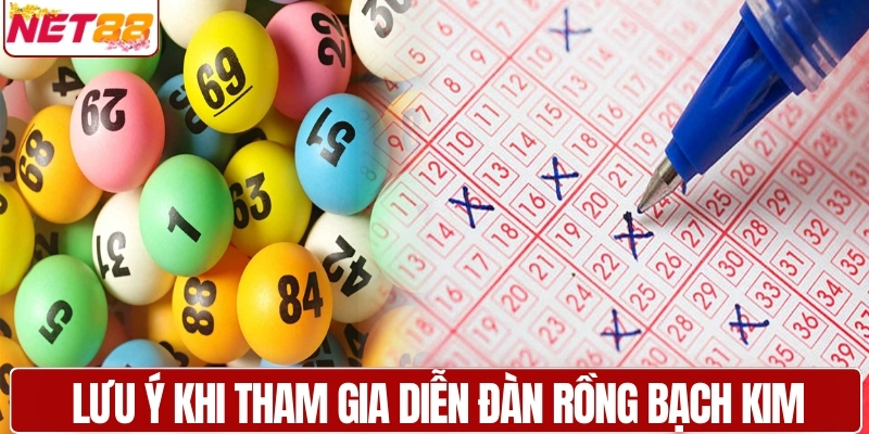 Lưu ý khi tham gia diễn đàn Rồng Bạch Kim