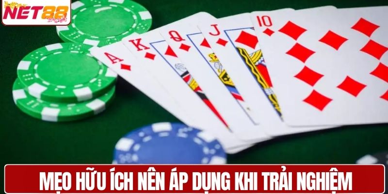 Mẹo hữu ích nên áp dụng khi trải nghiệm