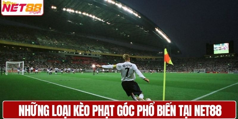 Những loại kèo phạt góc phổ biến tại NET88