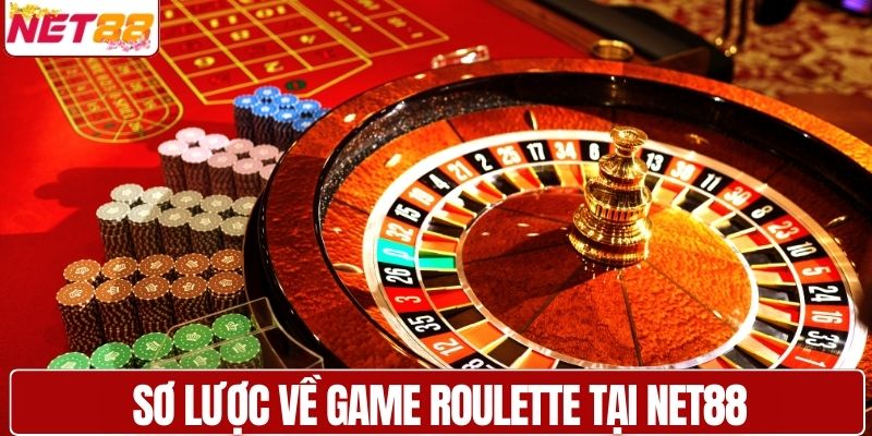 Sơ lược về game Roulette tại NET88