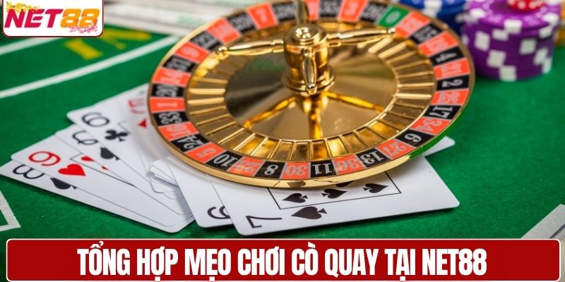 Tổng hợp mẹo chơi cò quay tại NET88 