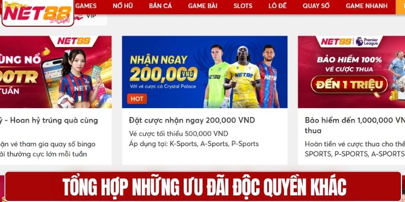 Tổng hợp những ưu đãi độc quyền khác